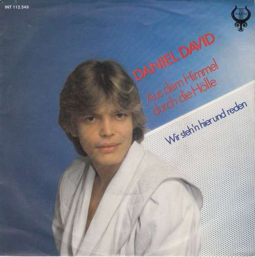 Cover Daniel David (2) - Aus Dem Himmel Durch Die Hölle (7, Single) Schallplatten Ankauf