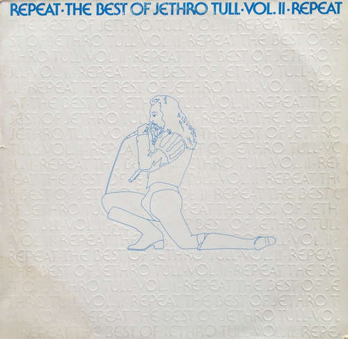 Cover Jethro Tull - Repeat • The Best Of Jethro Tull • Vol. II • Repeat (LP, Comp) Schallplatten Ankauf