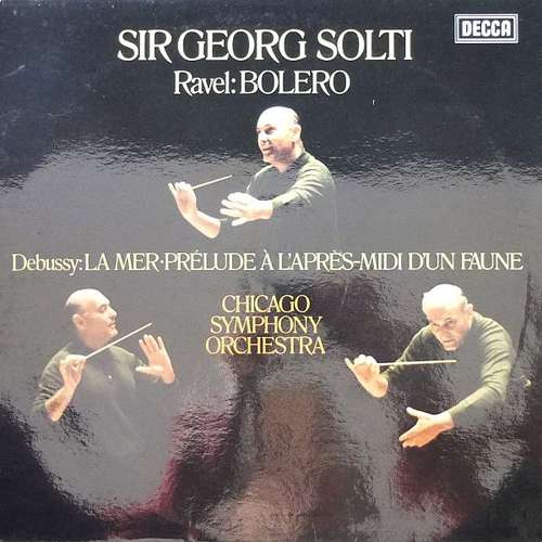 Cover Sir Georg Solti*, Chicago Symphony Orchestra* ; Ravel*, Debussy* - Bolero / La Mer • Prélude À L'Après-Midi D'Un Faune (LP, Club) Schallplatten Ankauf
