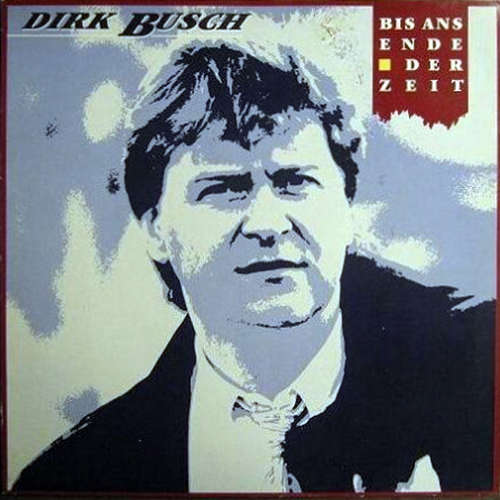 Cover Dirk Busch - Bis Ans Ende Der Zeit (LP, Album) Schallplatten Ankauf