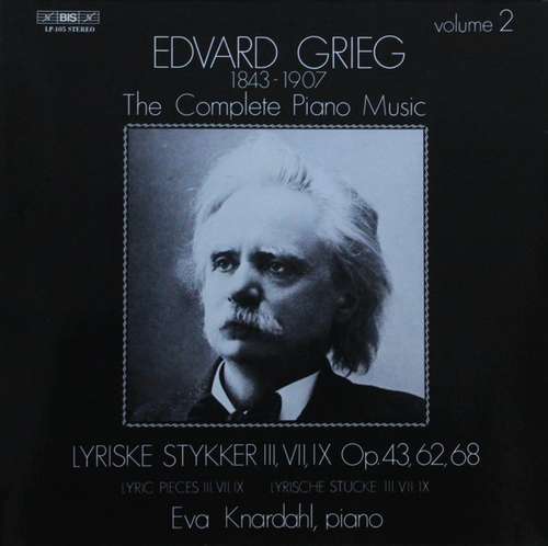 Cover Edvard Grieg, Eva Knardahl - The Complete Piano Music Volume 2: Lyriske Stykker III, VII, IX Op. 43, 62, 68 (LP, Album) Schallplatten Ankauf