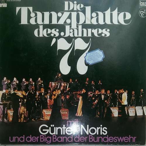 Cover Günter Noris Und Der Big Band Der Bundeswehr* - Die Tanzplatte Des Jahres '77 (LP, Club) Schallplatten Ankauf