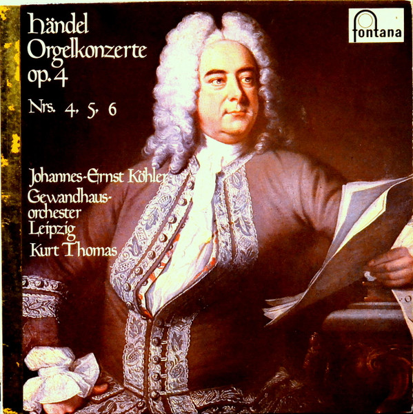 Cover Händel* - Johannes-Ernst Köhler, Gewandhausorchester Leipzig, Kurt Thomas - Orgelkonzerte Op. 4, Nrs. 4, 5, 6 (LP) Schallplatten Ankauf