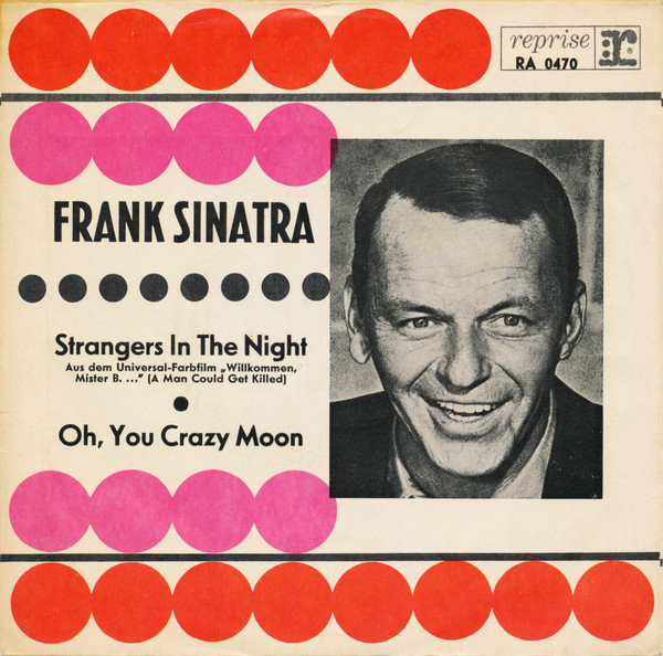 Cover Frank Sinatra - Strangers In The Night / Oh, You Crazy Moon (7, Single, RE) Schallplatten Ankauf