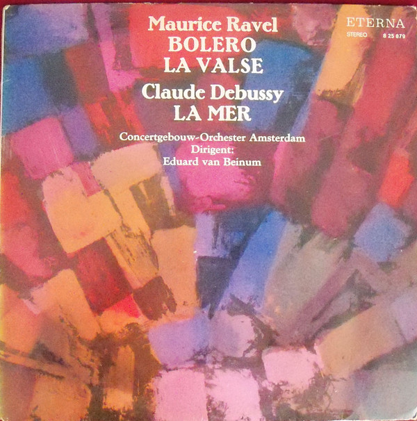 Cover Maurice Ravel / Claude Debussy, Concertgebouw-Orchester Amsterdam*, Eduard van Beinum - Bolero / La Valse / La Mer (LP) Schallplatten Ankauf