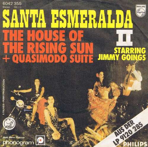 Cover Santa Esmeralda Starring Jimmy Goings - The House Of The Rising Sun + Quasimodo Suite (7, Single) Schallplatten Ankauf