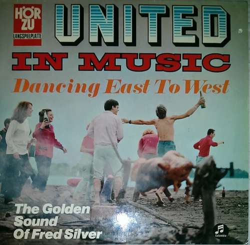 Cover The Golden Sound Of Fred Silver* - United In Music - Dancing East To West (2xLP) Schallplatten Ankauf