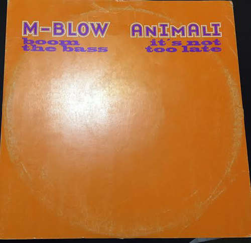 Cover M-Blow, Animali* - Boom The Bass / It's Not Too Late (12) Schallplatten Ankauf