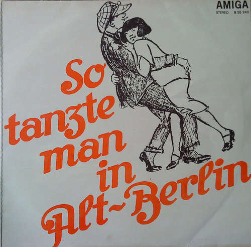 Cover Ballhausorchester Kurt Beyer - So Tanzte Man In Alt-Berlin (LP, Album, RE) Schallplatten Ankauf