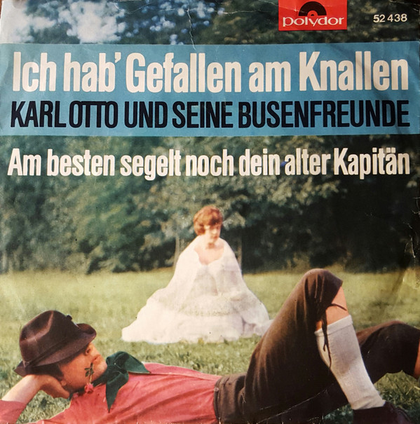 Cover Karl Otto Und Seine Busenfreunde - Ich Hab´Gefallen Am Knallen (7) Schallplatten Ankauf