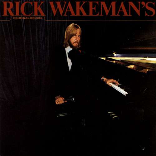 Cover Rick Wakeman's Criminal Record Schallplatten Ankauf