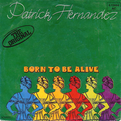 Cover Patrick Hernandez - Born To Be Alive (7, Single, RP) Schallplatten Ankauf
