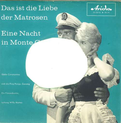 Cover Eddie Constantine Und Die Ping Pongs* - Das Ist Die Liebe Der Matrosen / Eine Nacht In Monte Carlo (7, Single) Schallplatten Ankauf