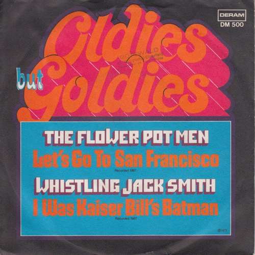 Cover The Flower Pot Men* / Whistling Jack Smith - Let's Go To San Francisco / I Was Kaiser Bill's Batman (7, Single) Schallplatten Ankauf