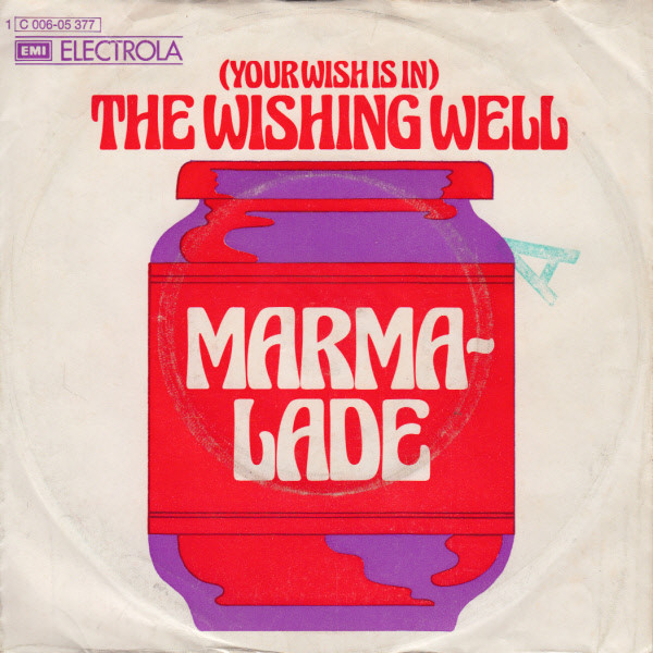 Cover Marmalade* - (Your Wish Is In) The Wishing Well (7, Single) Schallplatten Ankauf