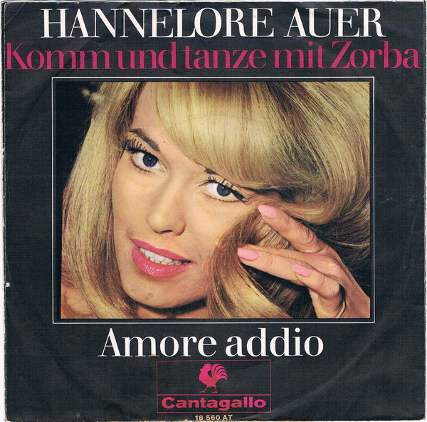 Cover Hannelore Auer - Komm Und Tanze Mit Zorba / Amore Addio (7, Single) Schallplatten Ankauf