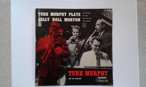 Cover Turk Murphy And His Jazz Band* - Turk Murphy Plays Jelly Roll Morton (7, EP) Schallplatten Ankauf