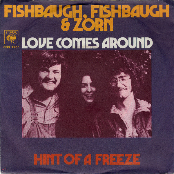 Cover Fishbaugh, Fishbaugh & Zorn - Love Comes Around / Hint Of A Freeze (7) Schallplatten Ankauf