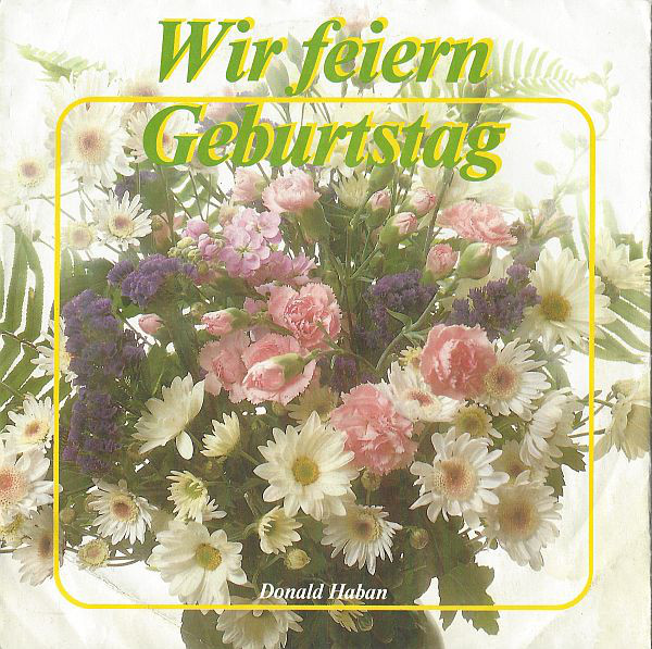 Cover Donald Haban - Wir Feiern Geburtstag (7, Single) Schallplatten Ankauf