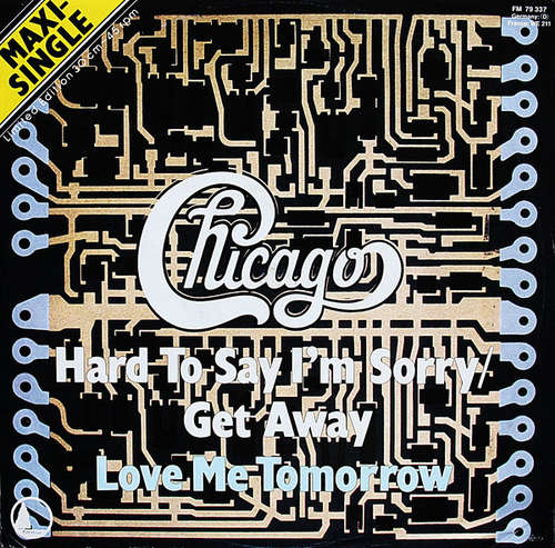 Cover Chicago (2) - Hard To Say I'm Sorry (12, Maxi, Ltd) Schallplatten Ankauf