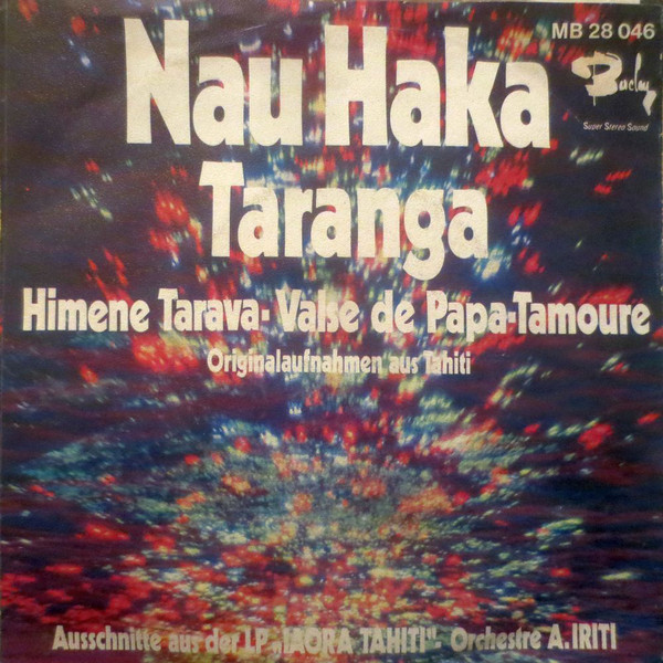 Cover Orchestre Arthur Iriti* - Nau Haka - Taranga (7, Single) Schallplatten Ankauf