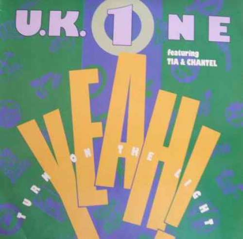 Cover U.K. One* Featuring Tia (18) & Chantel - Yeah! Turn On The Light (12) Schallplatten Ankauf