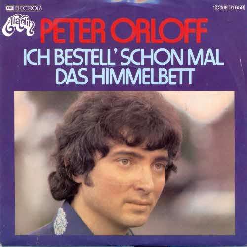 Cover Peter Orloff - Ich Bestell' Schon Mal Das Himmelbett (7, Single) Schallplatten Ankauf