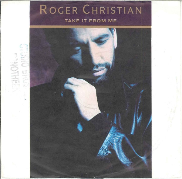 Cover Roger Christian (2) - Take It From Me (7, Single) Schallplatten Ankauf