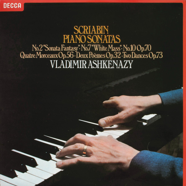 Cover Scriabin*, Vladimir Ashkenazy - Piano Sonatas (No.2 Sonata Fantasy ∙ No.7 White Mass ∙ No.10 Op.70 / Quatre Morceaux Op.56 ∙ Deux Poèmes Op.32 ∙ Two Dances Op.73) (LP) Schallplatten Ankauf