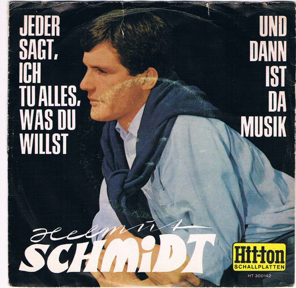 Cover Helmut Schmidt (2) - Jeder Sagt, Ich Tu Alles, Was Du Willst (7, Single) Schallplatten Ankauf