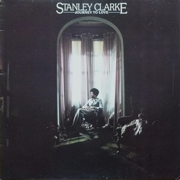 Bild Stanley Clarke - Journey To Love (LP, Album) Schallplatten Ankauf