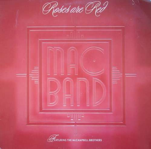 Cover Mac Band Featuring The McCampbell Brothers - Roses Are Red (12) Schallplatten Ankauf
