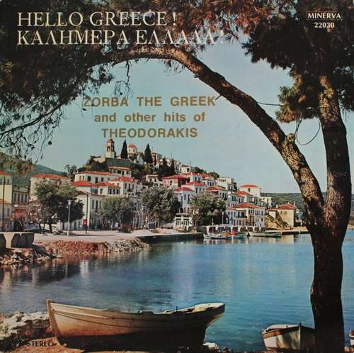 Cover Theodorakis* - Hello Greece! = Καλημέρα Ελλάδα! (Zorba The Greek And Other Hits Of Theodorakis) (LP, Comp) Schallplatten Ankauf