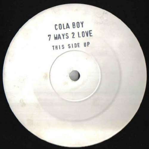 Cover Cola Boy - 7 Ways 2 Love (12, S/Sided, W/Lbl) Schallplatten Ankauf