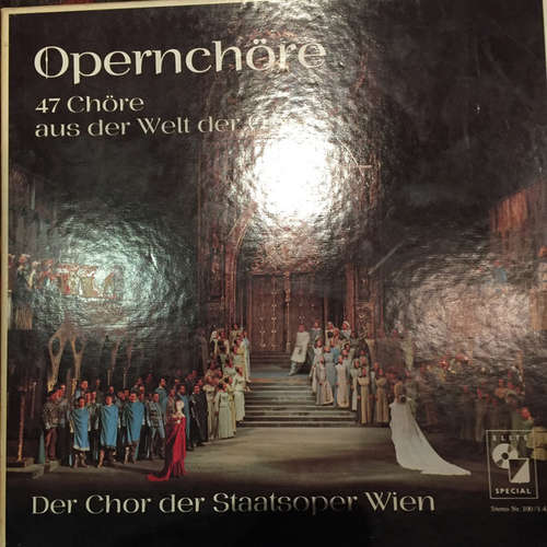Cover Der Chor Der Staatsoper Wien* - Opernchöre (47 Chöre Aus der Welt der Oper) (4xLP + Box, Comp) Schallplatten Ankauf