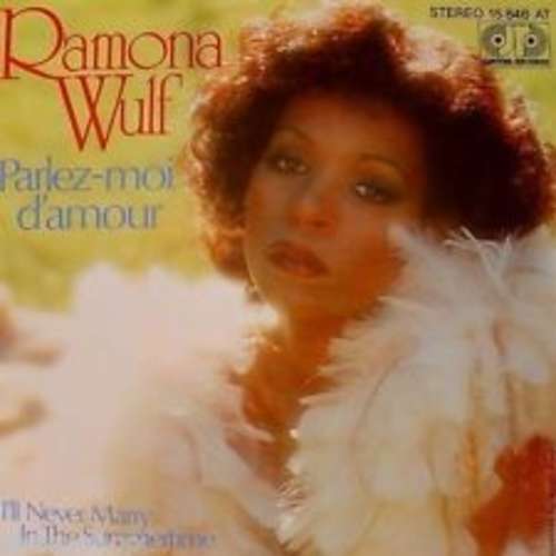 Cover Ramona Wulf - Parlez-Moi D'Amour / I'll Never Marry In The Summertime (7, Single) Schallplatten Ankauf