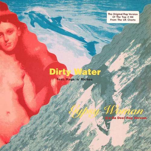Cover Dirty Water Feat. Rags 'n' Riches - Gypsy Woman (La Da Dee) Rap Version (12, Maxi) Schallplatten Ankauf