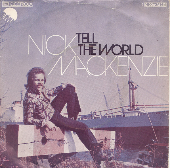 Cover Nick MacKenzie - Tell The World (7, Single) Schallplatten Ankauf