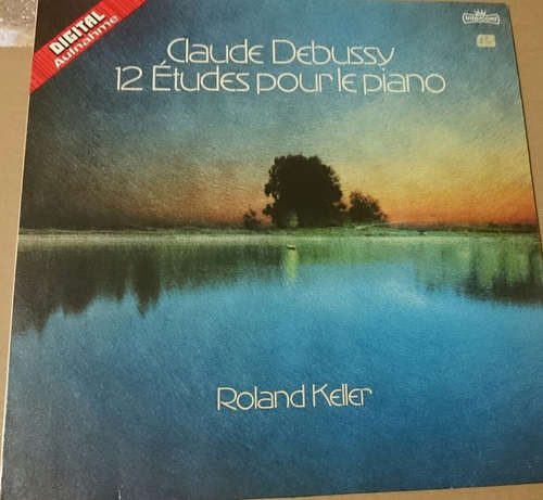 Cover Claude Debussy / Roland Keller - 12 Etudes Pour Le Piano (LP) Schallplatten Ankauf
