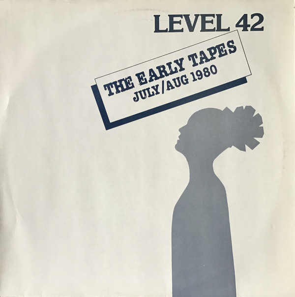 Cover Level 42 - The Early Tapes · July/Aug 1980 (LP, Album) Schallplatten Ankauf