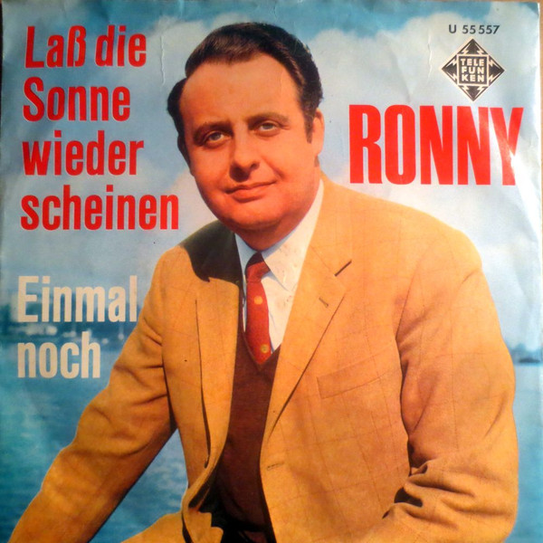 Cover Ronny (4) - Laß Die Sonne Wieder Scheinen / Einmal Noch (7, Single, RP) Schallplatten Ankauf