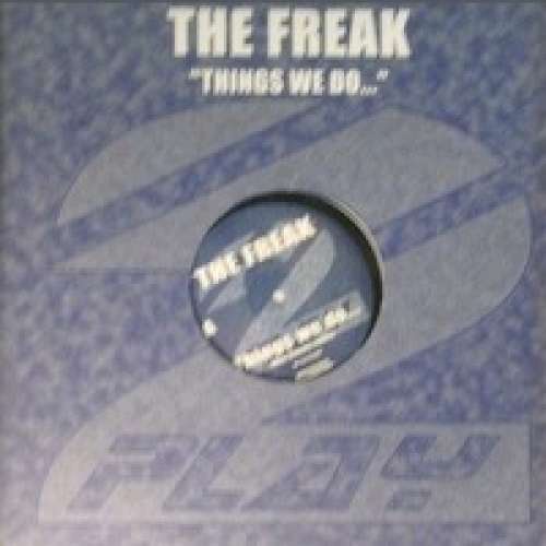 Cover The Freak - Things We Do... (12) Schallplatten Ankauf