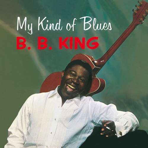 Cover B.B. King - My Kind Of Blues (LP, Album, RE, 180) Schallplatten Ankauf