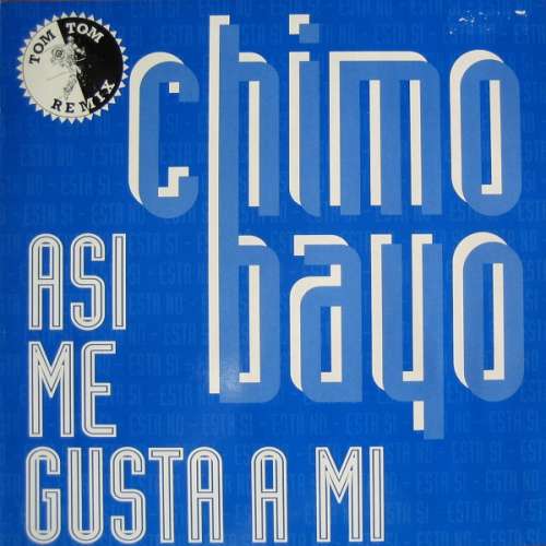 Cover Chimo Bayo - Asi Me Gusta A Mi (Tom Tom Remix) (12) Schallplatten Ankauf