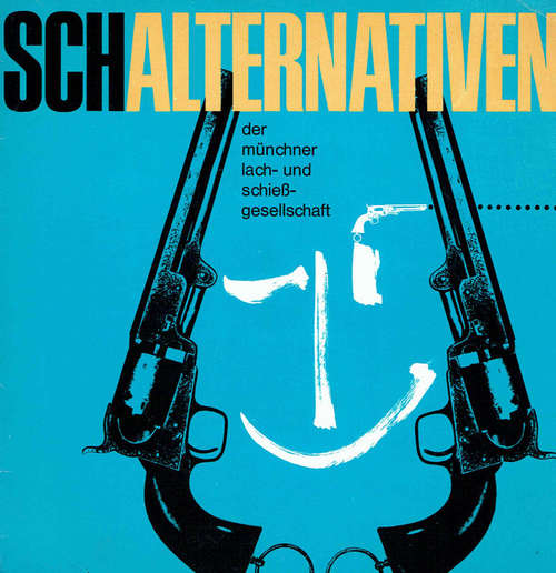 Cover Münchner Lach- Und Schießgesellschaft - Schalternativen (7) Schallplatten Ankauf