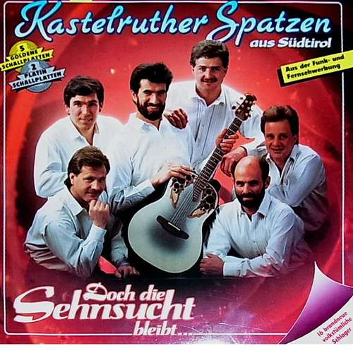 Cover Kastelruther Spatzen Aus Südtirol* - Doch Die Sehnsucht Bleibt... (LP, Album) Schallplatten Ankauf