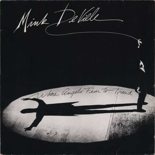 Cover Mink DeVille - Where Angels Fear To Tread (LP, Album) Schallplatten Ankauf