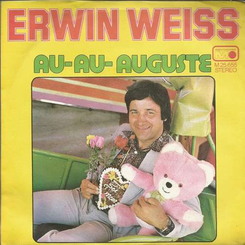 Bild Erwin Weiss - Au- Au- Auguste (7, Single) Schallplatten Ankauf