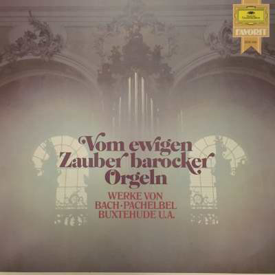 Cover Bach*, Pachelbel*, Buxtehude* - Vom Ewigen Zauber Barocker Orgeln (LP, Album, Comp) Schallplatten Ankauf