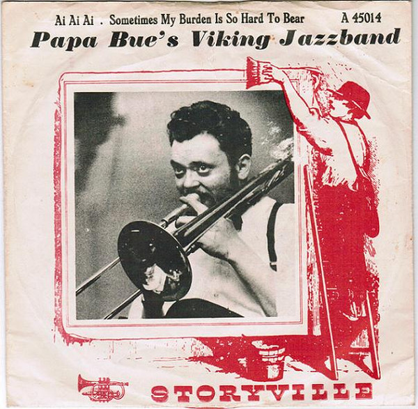 Cover Papa Bue's Viking Jazzband* - Ai, Ai, Ai / Sometimes My Burden Is So Hard To Bear (7, Single, Red) Schallplatten Ankauf